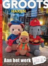 Groots haken 6 - Aan het werk Groots haken 6 - Aan het werk